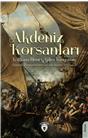 Akdeniz Korsanları (Osmanlı Düşmanlarının Günlük Yaşamı 15. Yüzyıl)
