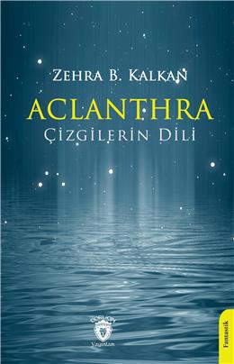 Aclanthra Çizgilerin Dili