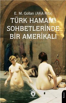 Türk Hamamı Sohbetlerinde Bir Amerikalı