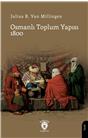 Osmanlı Toplum Yapısı 1800