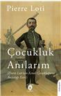 Çocukluk Anılarım (Pierre Lotinin Kendi Çocukluğunu Anlattığı Eseri)