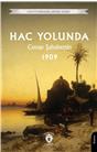 Hac Yolunda 1909 Unutturmadıklarımız Serisi