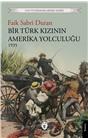 Bir Türk Kızının Amerika Yolculuğu 1935 Unutturmadıklarımız Serisi
