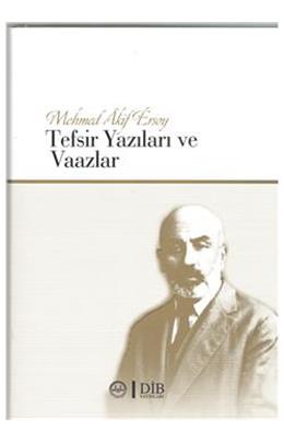 Mehmet Akif Ersoy Tefsir Yazıları Ve Vaazlar