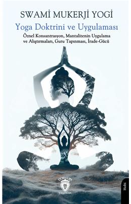 Yoga Doktrini Ve Uygulaması Öznel Konsantrasyon Mantalitenin Uygulama Ve Alıştırmaları Guru Tapınma