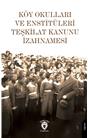 Köy Okulları Ve Enstitüleri Teşkilat Kanunu İzahnamesi