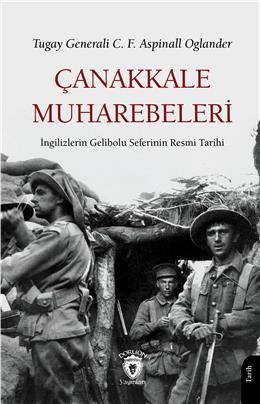 Çanakkale Muharebeleri İngilizlerin Gelibolu Seferinin Resmi Tarihi