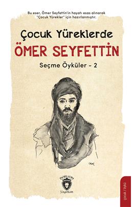 Çocuk Yüreklerde Ömer Seyfettin Seçme Öyküler 2