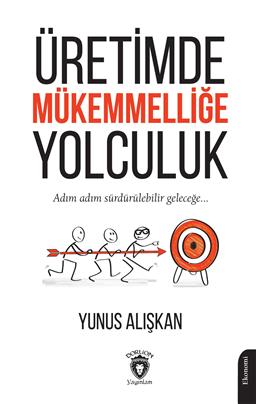 Üretimde Mükemmelliğe Yolculuk Adım Adım Sürdürülebilir Geleceğe…