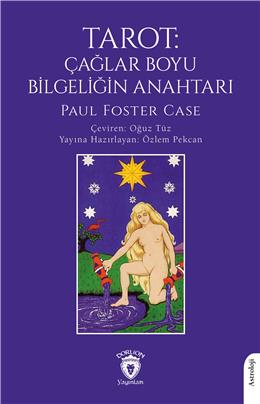 Tarot Çağlar Boyu Bilgeliğin Anahtarı