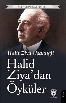 Halid Ziyadan Öyküler Unutturmadıklarımız Serisi