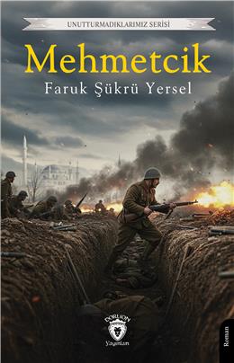 Mehmetcik Unutturmadıklarımız Serisi