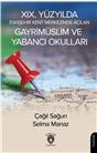 19. Yüzyılda Eskişehir Kent Merkezinde Açılan Gayrimüslim Ve Yabancı Okulları