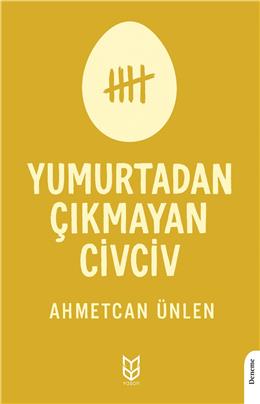 Yumurtadan Çıkmayan Civciv