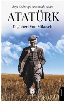 Asya İle Avrupa Arasındaki Adam Atatürk