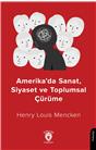 Amerikada Sanat Siyaset Ve Toplumsal Çürüme