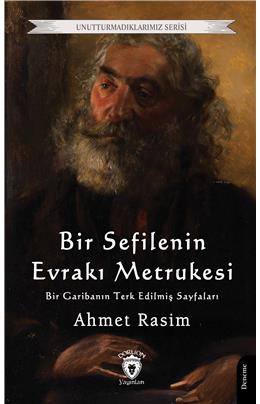 Bir Sefilenin Evrakı Metrukesi (Bir Garibanın Terk Edilmiş Sayfaları) Unutturmadıklarımız Serisi