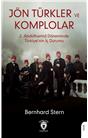 Jön Türkler Ve Komplolar- 2. Abdülhamid Döneminde Türkiye’Nin İç Durumu