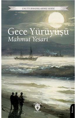 Gece Yürüyüşü Unutturmadıklarımız Serisi