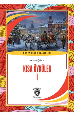 Kısa Öyküler I Dünya Çocuk Klasikleri (7-12 Yaş)