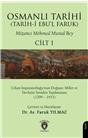 Osmanlı Tarihi (Tarihi Ebul Faruk) Cilt 1 Cihan İmp.Luğunun Doğuşu (1299 – 1453)