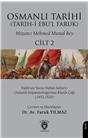 Osmanlı Tarihi (Tarihi Ebul Faruk) Cilt 2 Fatihten Yavuz Sultan Selime: Klasik Çağı (1453-1520)