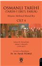 Osmanlı Tarihi (Tarihi Ebul Faruk) Cilt 4 - Sultan Iıı. Muraddan Sultan I. Ahmede (1574-1617)
