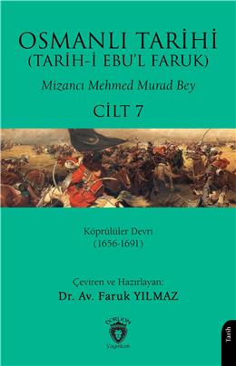 Osmanlı Tarihi (Tarihi Ebul Faruk) Cilt 7- Köprülüler Devri (1656-1691)