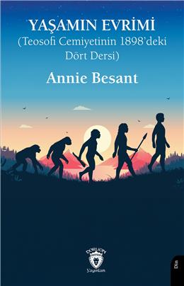 Yaşamın Evrimi (Teosofi Cemiyetinin 1898’Deki Dört Dersi)