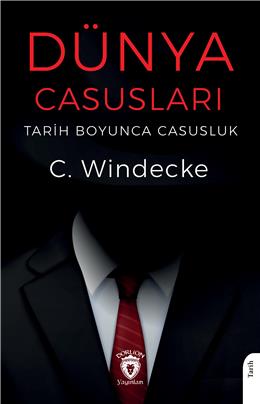 Dünya Casusları Tarih Boyunca Casusluk