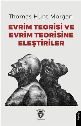 Evrim Teorisi Ve Evrim Teorisine Eleştiriler