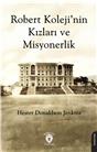 Robert Kolejinin Kızları Ve Misyonerlik