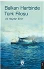 Balkan Harbinde Türk Filosu