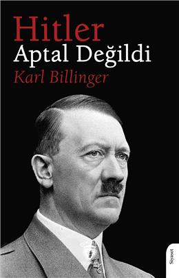Hitler Aptal Değildi
