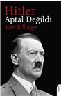 Hitler Aptal Değildi