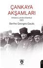 Çankaya Akşamları Ankara-Londra-İstanbul 1921