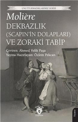 Dekbazlık (Scapinin Dolapları) Ve Zoraki Tabip Unutturmadıklarımız Serisi