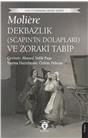 Dekbazlık (Scapinin Dolapları) Ve Zoraki Tabip Unutturmadıklarımız Serisi