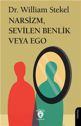 Narsizm Sevilen Benlik Veya Ego Psişe Üzerine Yeni Bir Çalışmanın Temelleri