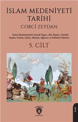 İslam Medeniyeti Tarihi 5. Cilt