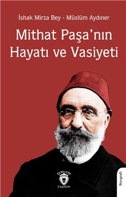 Mithat Paşanın Hayatı Ve Vasiyeti