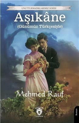 Aşıkane (Günümüz Türkçesiyle) Unutturmadıklarımız Serisi