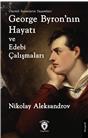 George Byronnın Hayatı Ve Edebi Çalışmaları