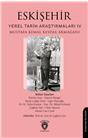 Eskişehir Yerel Tarih Araştırmaları Iv  Mustafa Kemal Kesdal Armağanı