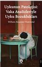 Uykunun Patolojisi: Vaka Analizleriyle Uyku Bozuklukları