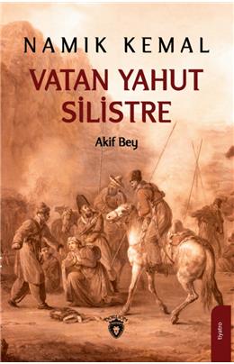 Vatan Yahut Silistre Akif Bey