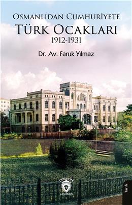 Osmanlıdan Cumhuriyete Türk Ocakları 1912-1931