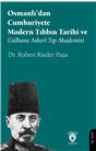Osmanlıdan Cumhuriyete Modern Tıbbın Tarihi Ve Gülhane Askeri Tıp Akademisi