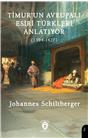Timurun Avrupalı Esiri Türkleri Anlatıyor (1394-1427)