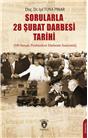 Sorularla 28 Şubat Darbesi Tarihi (100 Soruda Postmodern Darbenin Anatomisi)